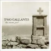 Two Gallants - Las Cruces Jail