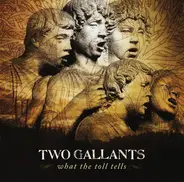 Two Gallants - What the Toll Tells
