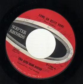 Two Guys From Boston - Come On Betty Home / I Wish That I Could Shimmy Like My Sister Kate