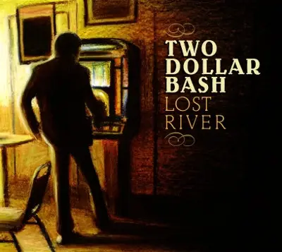 Two Dollar Bash - Lost River
