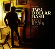 CD - Two Dollar Bash - Lost River - Digipak