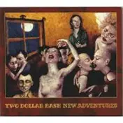 Two Dollar Bash - New Adventures
