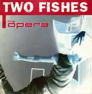Two Fishes - The Opera
