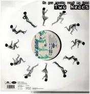 Two Heads - Do You Really Want My Love