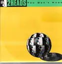 12inch Vinyl Single - Two Heads - You Don't Know