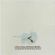 CD - Two High String Band - Insofarasmuch