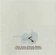 Two High String Band - Insofarasmuch