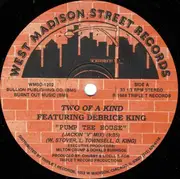 12'' - Two Of A Kind Featuring Debrice King - Pump The House