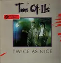 LP - Two Of Us - Twice As Nice