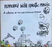 CD - Two Lone Swordsmen - Peppered With Spastic Magic - A Collection Of Two Lone Swordsmen Remixes - Digipak