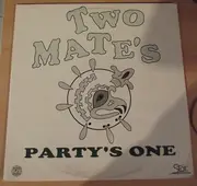 12inch Vinyl Single - Two Mate's - Party's One