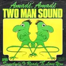7inch Vinyl Single - Two Man Sound - Amadé, Amadé