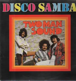 Two Man Sound - Disco Samba