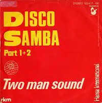 Two Man Sound - Disco Samba Part 1+2