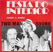 7inch Vinyl Single - Two Man Sound - Festa Do Interior