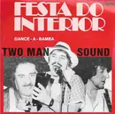 7inch Vinyl Single - Two Man Sound - Festa Do Interior