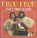 7inch Vinyl Single - Two Man Sound - Frou Frou