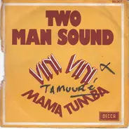 Two Man Sound - Vini Vini / Mama Tumba
