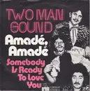 7inch Vinyl Single - Two Man Sound - Amadé, Amadé