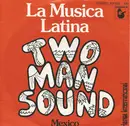7inch Vinyl Single - Two Man Sound - La Musica Latina