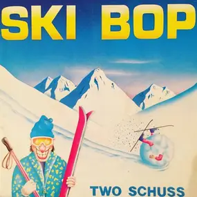 Two Schuss - Ski Bop