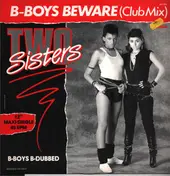 Two Sisters - B-Boys Beware (Club Mix)