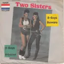 7inch Vinyl Single - Two Sisters - B-Boys Beware