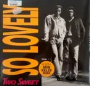 12inch Vinyl Single - Two Sweet - So Lovely