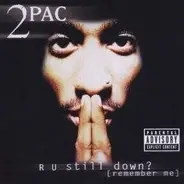 2Pac - R U Still Down