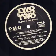 Two Plus Two - I Love The Beat