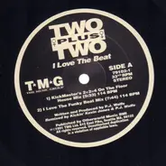 Two Plus Two - I Love The Beat