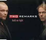 CD Single - Two Remarks - Hold On Tight