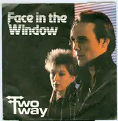 Two Way - Face In The Window