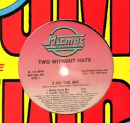 Two Without Hats - 3 On The Mic