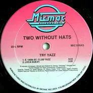 Two Without Hats - Try Yazz