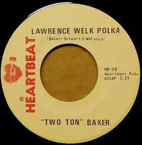 Two Ton Baker - Lawrence Welk Polka