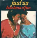7inch Vinyl Single - Two Tons O' Fun - Just Us