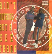 Two Trick Daddy's - Ain't Nothing But a Sex Thang