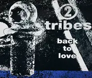 Two Tribes - Back To Love