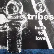 Two Tribes - Back To Love