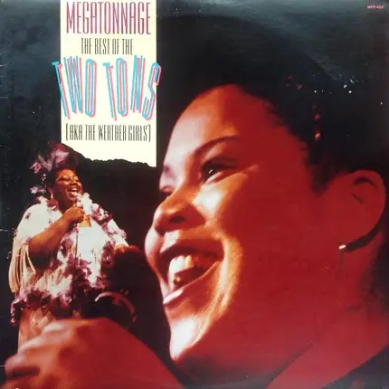 Two Tons O' Fun AKA The Weather Girls - Megatonnage (The Best Of Two Tons Aka The Weather Girls)