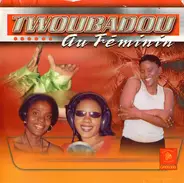 Twoubadou Au Feminin - Twoubadou Au Féminin