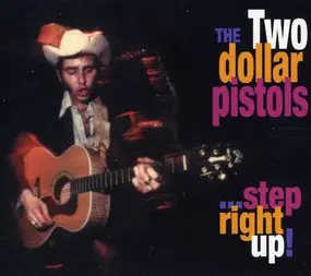 Two Dollar Pistols - Step Right Up