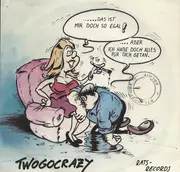 7inch Vinyl Single - Twogocrazy - Das Ist Mir So Egal