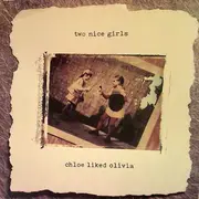 LP - Two Nice Girls - Chloe Liked Olivia