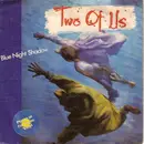 7'' - Two Of Us - Blue Night Shadow - blue