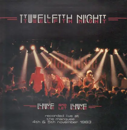 Twelfth Night - Live and Let Live