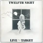 Twelfth Night - Live at the Target