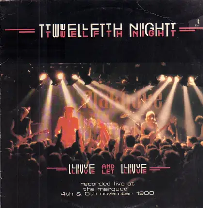 Twelfth Night - Live and Let Live
