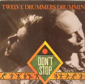 twelve drummers drumming - Don't Stop